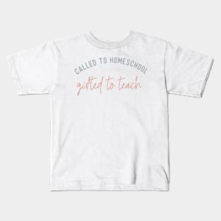 called to homeschool gifted to teach Kids T-Shirt